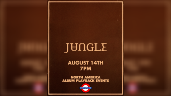 JUNGLE Listening Party at Waterloo: Friday, August 14th at 7:00pm