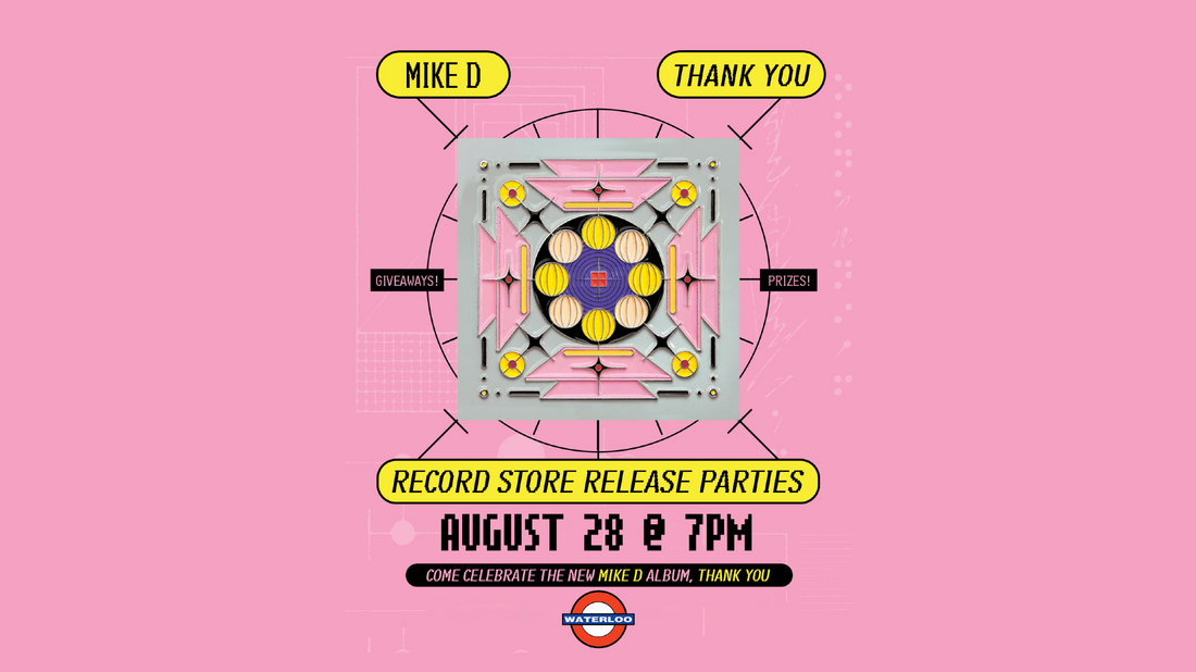 MIKE D Listening Party at Waterloo: Friday, August 28th at 7:00pm