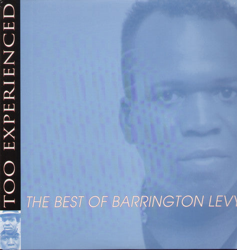 the album cover for Barrington Levy - Too Experienced - Best of