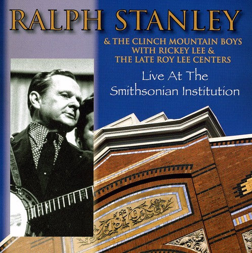 the album cover for Ralph Stanley & Clinch Mountain - Live at the Smithsonian Institution