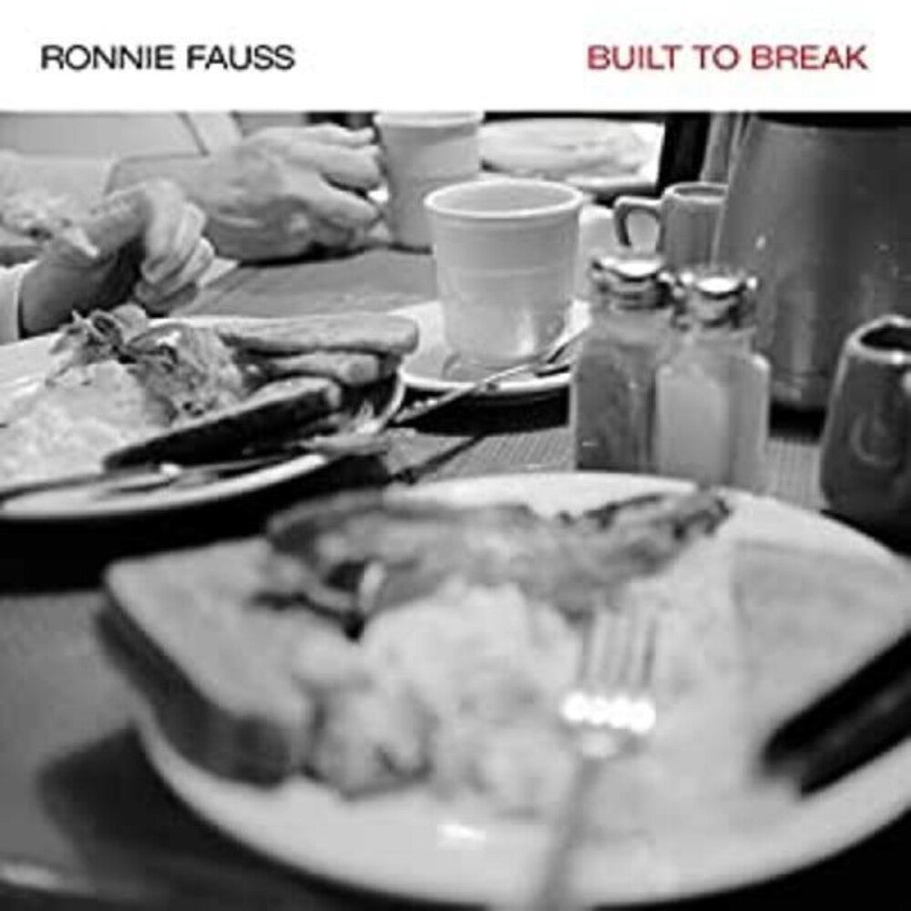 the album cover for Ronnie Fauss - Built to Break