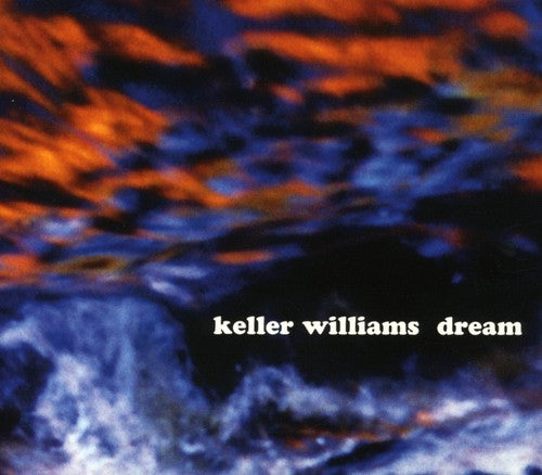 the album cover for Keller Williams - Dream