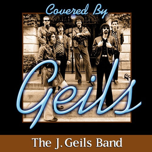 the album cover for J. Geils Band - Covered By Geils