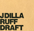 the album cover for Jay Dee (A.K.A. J Dilla) - Ruff Draft