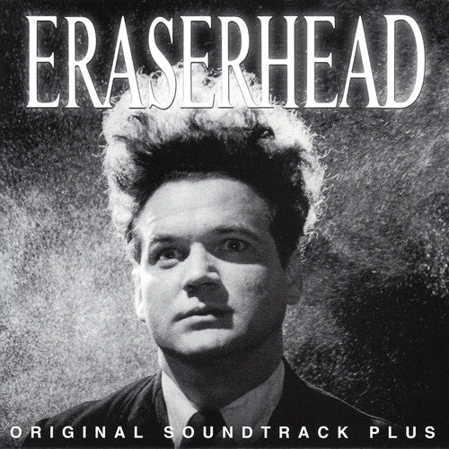 the album cover for Eraserhead [Movie] - Eraserhead: Original Soundtrack Plus