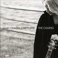 the album cover for Mary Chapin Carpenter - The Calling