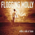 the album cover for Flogging Molly - Within A Mile Of Home [Limited Edition] [Reissue]