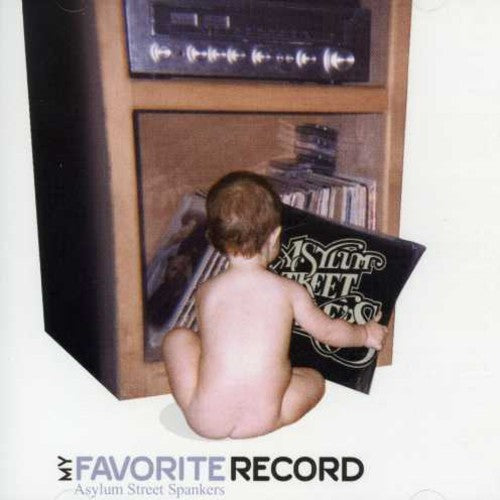 the album cover for Asylum Street Spankers - My Favorite Record