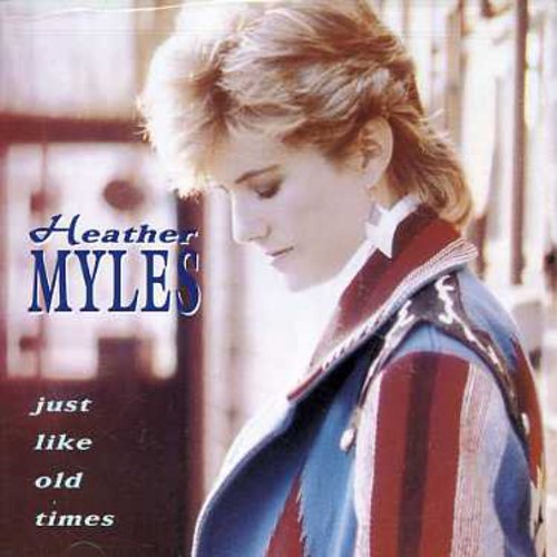 the album cover for Heather Myles - Just Like Old Times