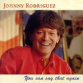 the album cover for Johnny Rodriguez - You Can Say That Again