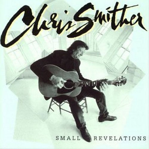 the album cover for Chris Smither - Small Revelations