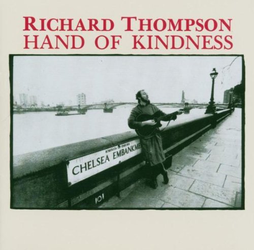 the album cover for Richard Thompson - Hand of Kindness
