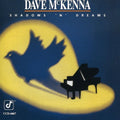 the album cover for Dave Mckenna - Shadows & Dreams