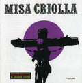 the album cover for Ariel Ramirez - Misa Criolla [Import]