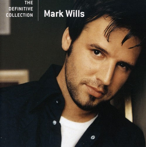 the album cover for Mark Wills - Definitive Collection