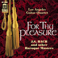 the album cover for Los Angeles Guitar Quartet (LAGQ) - For Thy Pleasure