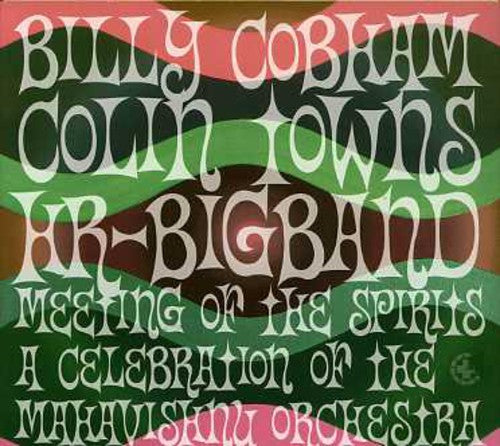 the album cover for Billy Cobham & Colin Towns - Meeting of the Spirits: Celebration of Mahavishnu