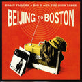 the album cover for Big D and The Kids Table - Beijing to Boston [Limited]