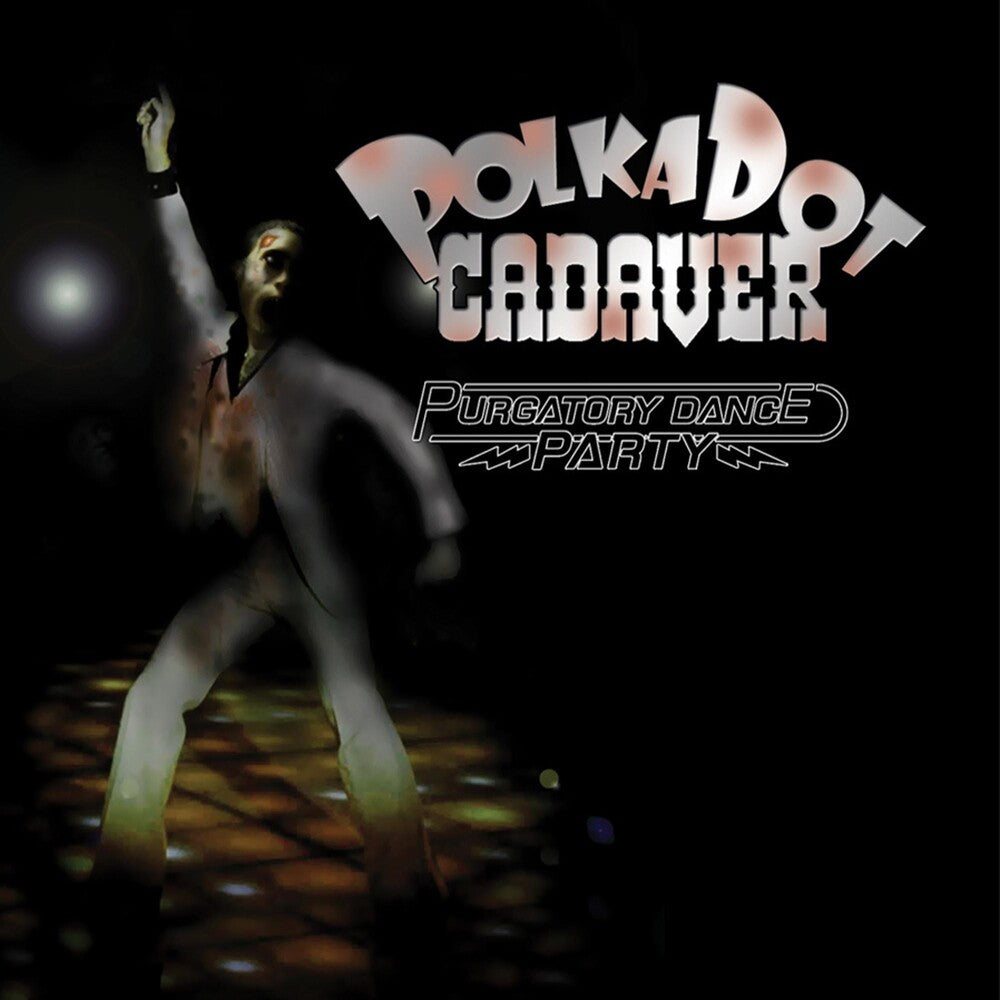 the album cover for Polkadot Cadaver - Purgatory Dance Party