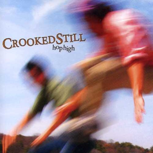 the album cover for Crooked Still - Hop High