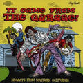 the album cover for It Came From The Garage! Nuggets From Southern Cal - It Came From The Garage! Nuggets From Southern Cal [Import]