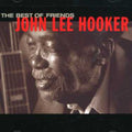 the album cover for John Lee Hooker - Best Of Friends