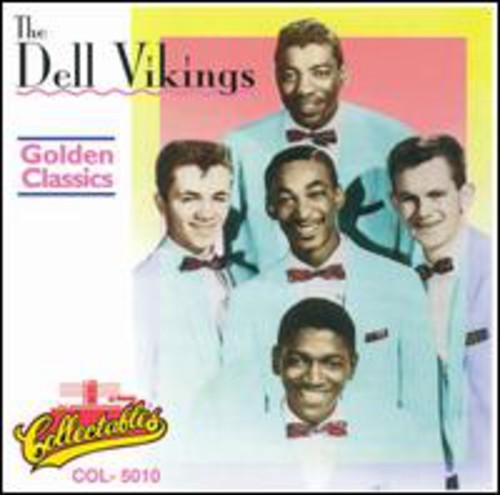 the album cover for Dell Vikings - Golden Classics