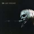 the album cover for Sia - Lady Croissant
