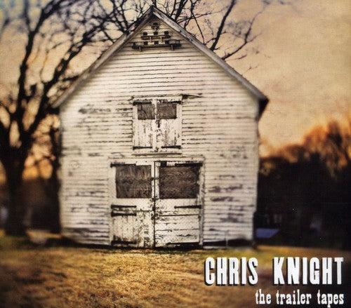 the album cover for Chris Knight - The Trailer Tapes