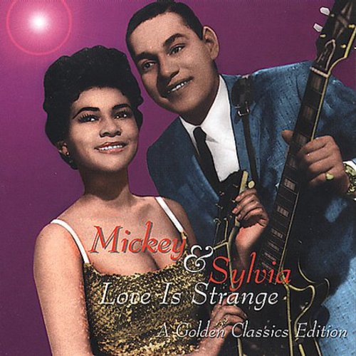 the album cover for Mickey & Sylvia - Love Is Strange: A Golden Classics Edition