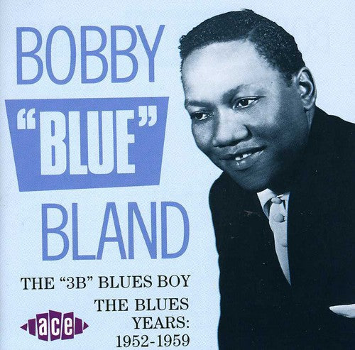 the album cover for Bobby Bland Blue - 3b Blues Boy [Import]