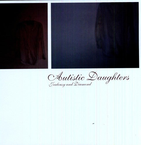 the album cover for Autistic Daughters - Jealousy and Diamond