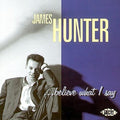 the album cover for James Hunter - Believe What I Say