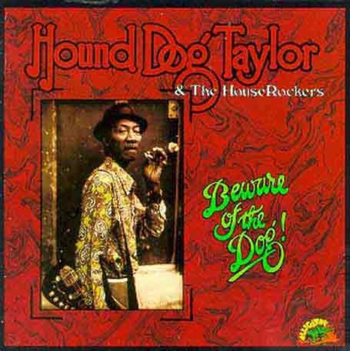 the album cover for Hound Taylor Dog - Beware of the Dog