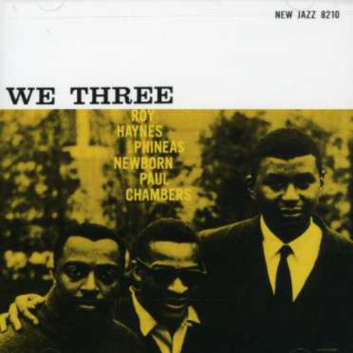 the album cover for Haynes/Newborn/Chambers - We Three: Rudy Van Gelder Remasters Series