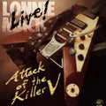 the album cover for Lonnie Mack - Live - Attack of the Killer V