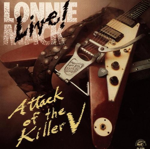 the album cover for Lonnie Mack - Live - Attack of the Killer V