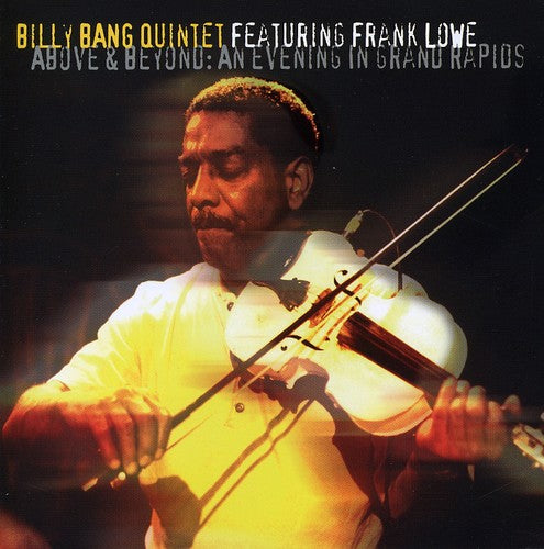 the album cover for Billy Bang - Above and Beyond: An Evening In Grand Rapids