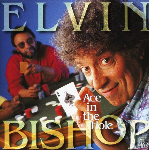 the album cover for Elvin Bishop - Ace in the Hole