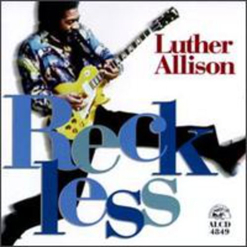 the album cover for Luther Allison - Reckless