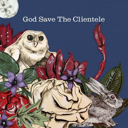 the album cover for The Clientele - God Save The Clientele [LP]