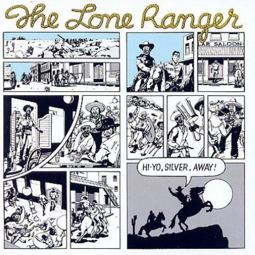 the album cover for The Lone Ranger - Hi Yo Silver, Away!