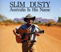 the album cover for Slim Dusty - Australia Is His Name [Import]