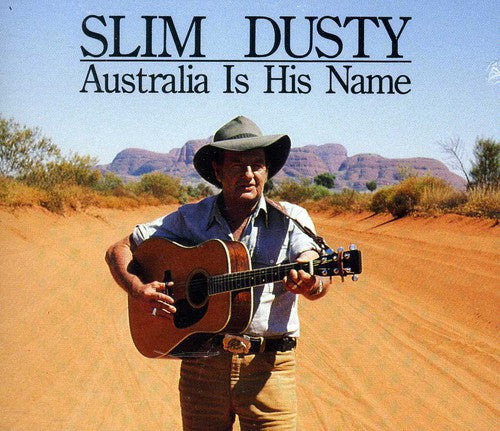 the album cover for Slim Dusty - Australia Is His Name [Import]