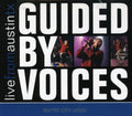 the album cover for Guided By Voices - Live From Austin Texas [Digipak]