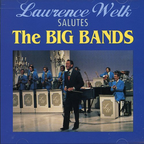 the album cover for Lawrence Welk - Salutes the Big Bands