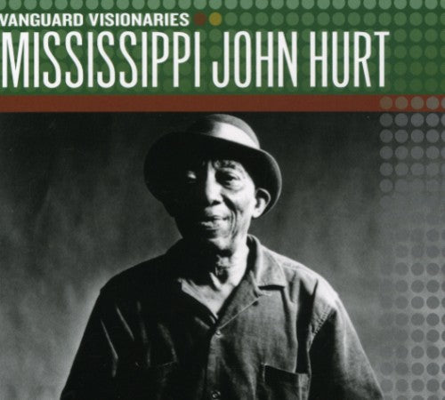 the album cover for Mississippi John Hurt - Vanguard Visionaries