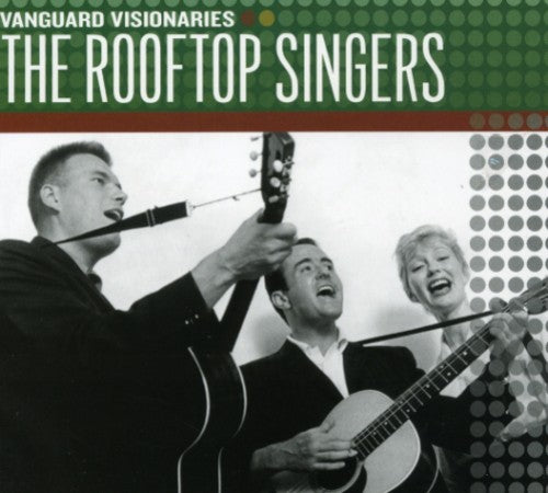 the album cover for ROOFTOP SINGERS - Vanguard Visionaries