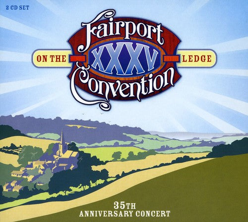 the album cover for Fairport Convention - On The Ledge 35th Anniversary Concert [Import]