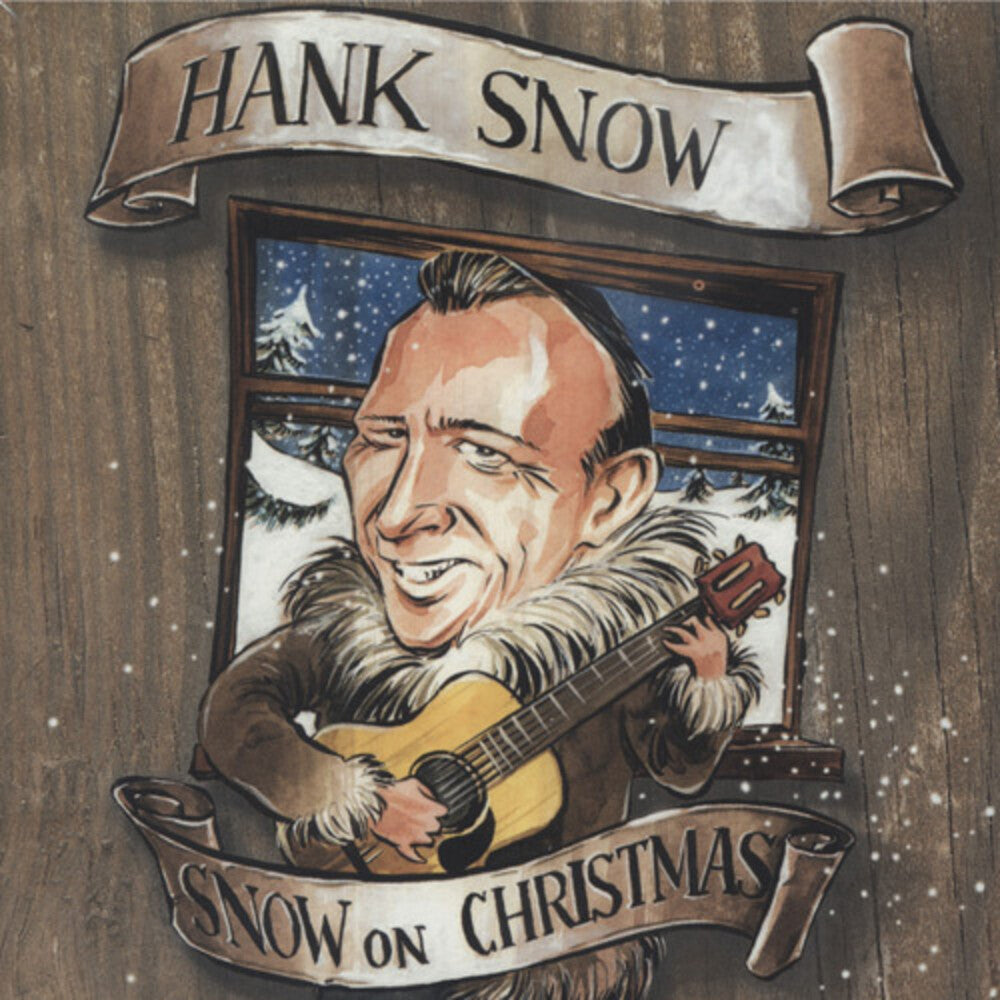 the album cover for Hank Snow - Snow On Christmas [Digipak]